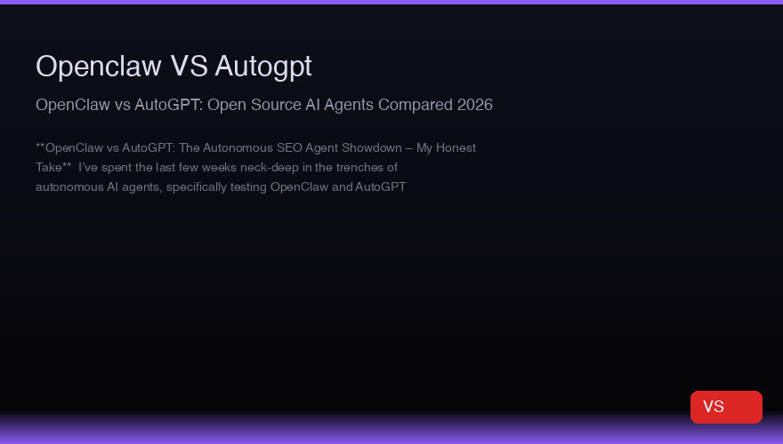 OpenClaw vs AutoGPT：2026年开源AI Agent对比