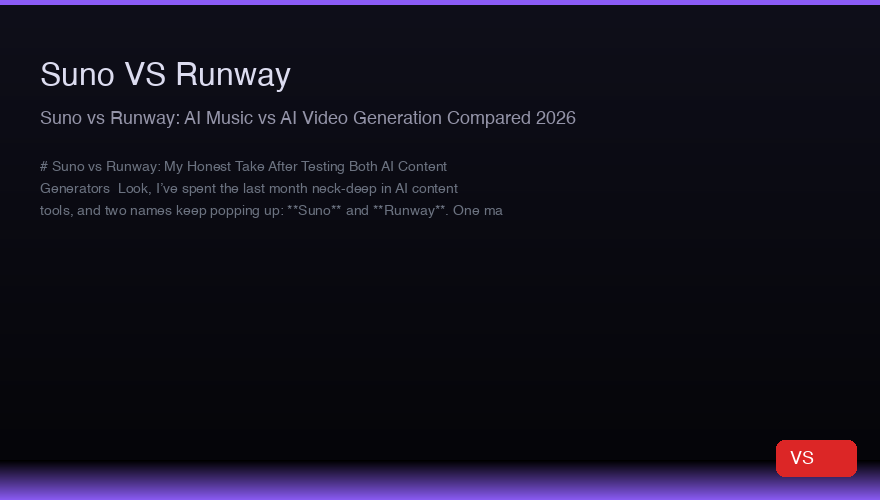 Suno vs Runway：2026年AI音乐与AI视频生成对比